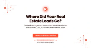 Real estate lead management system India — KickAss Digital Marketing guide for developers, builders and agents