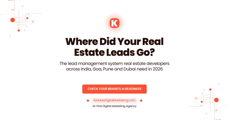 Real estate lead management system India — KickAss Digital Marketing guide for developers, builders and agents
