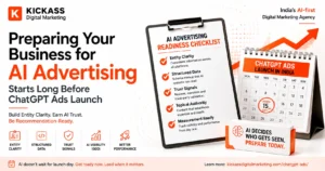 KickAss Digital Marketing graphic showing how businesses can prepare for AI advertising and ChatGPT Ads through entity clarity, structured data, trust signals, topical authority, AI visibility through GEO, and performance measurement. The visual features an AI advertising readiness checklist and highlights the need to become recommendation-ready before ChatGPT Ads launch in India.